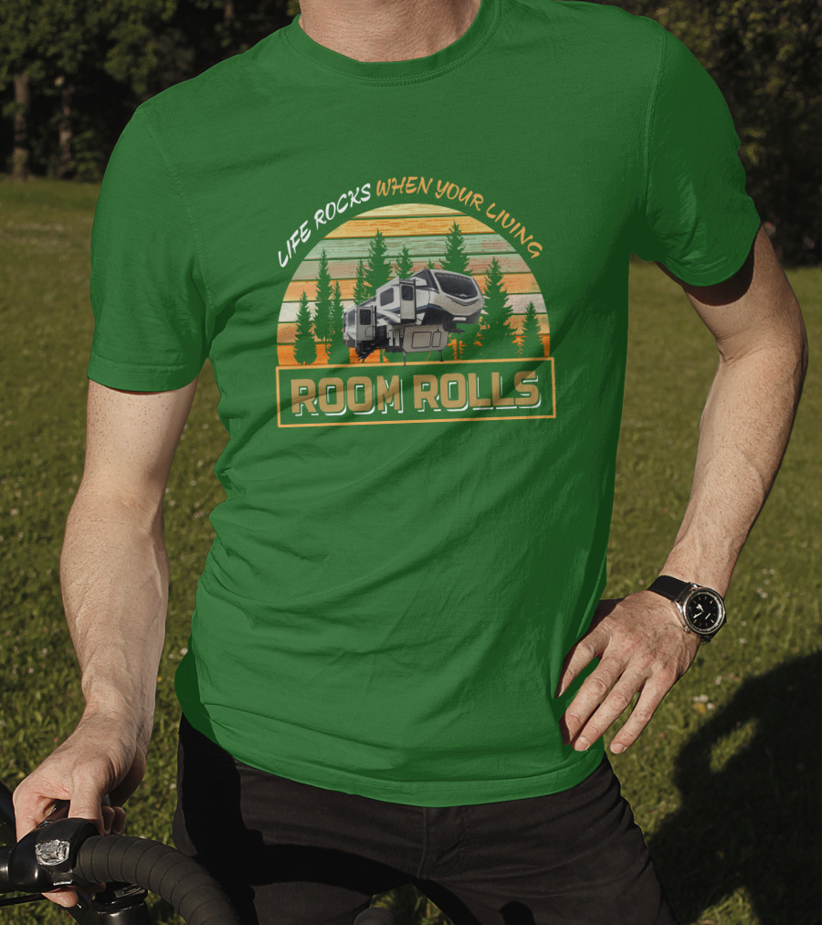 Life Rocks When You're Living Room Rolls Montana 3761Fl T-Shirt