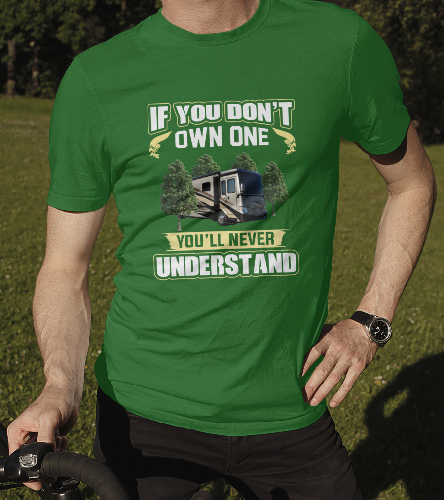 Ventana LE If You Don't Own One You'll Never Understand T-Shirt