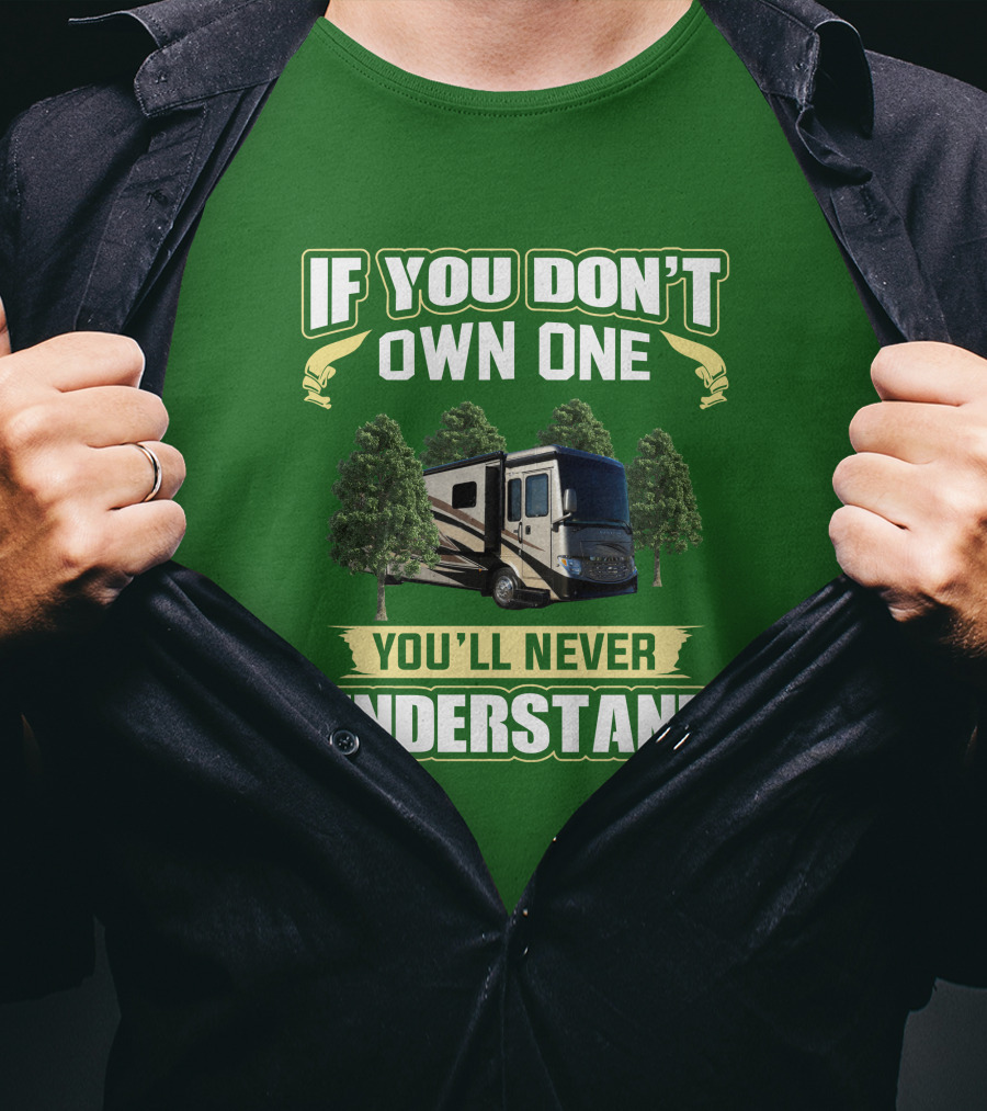 Ventana LE If You Don't Own One You'll Never Understand T-Shirt