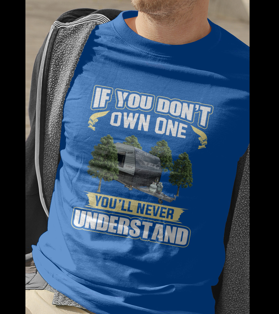 If You Don't Own One Cedar Evoke You'll Never Understand T-Shirt