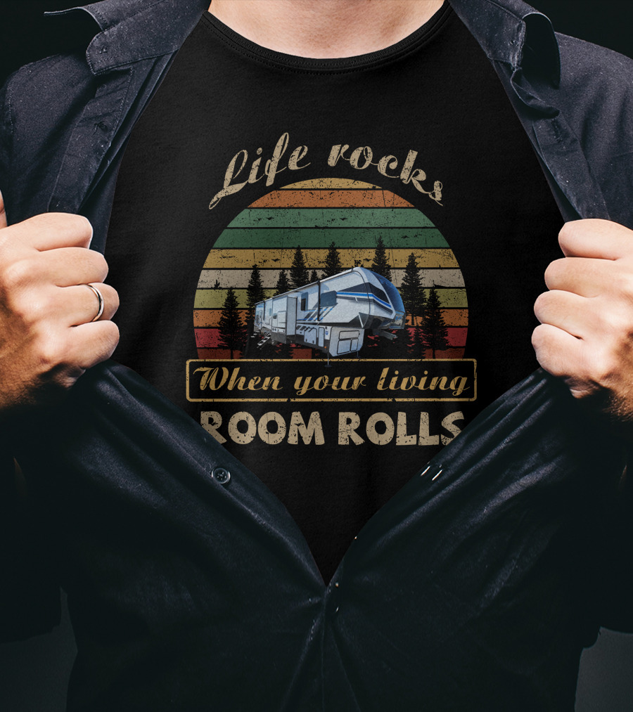 Life Rocks When Your Living Room Rolls Camper Adventure Retro Sunset T-Shirt