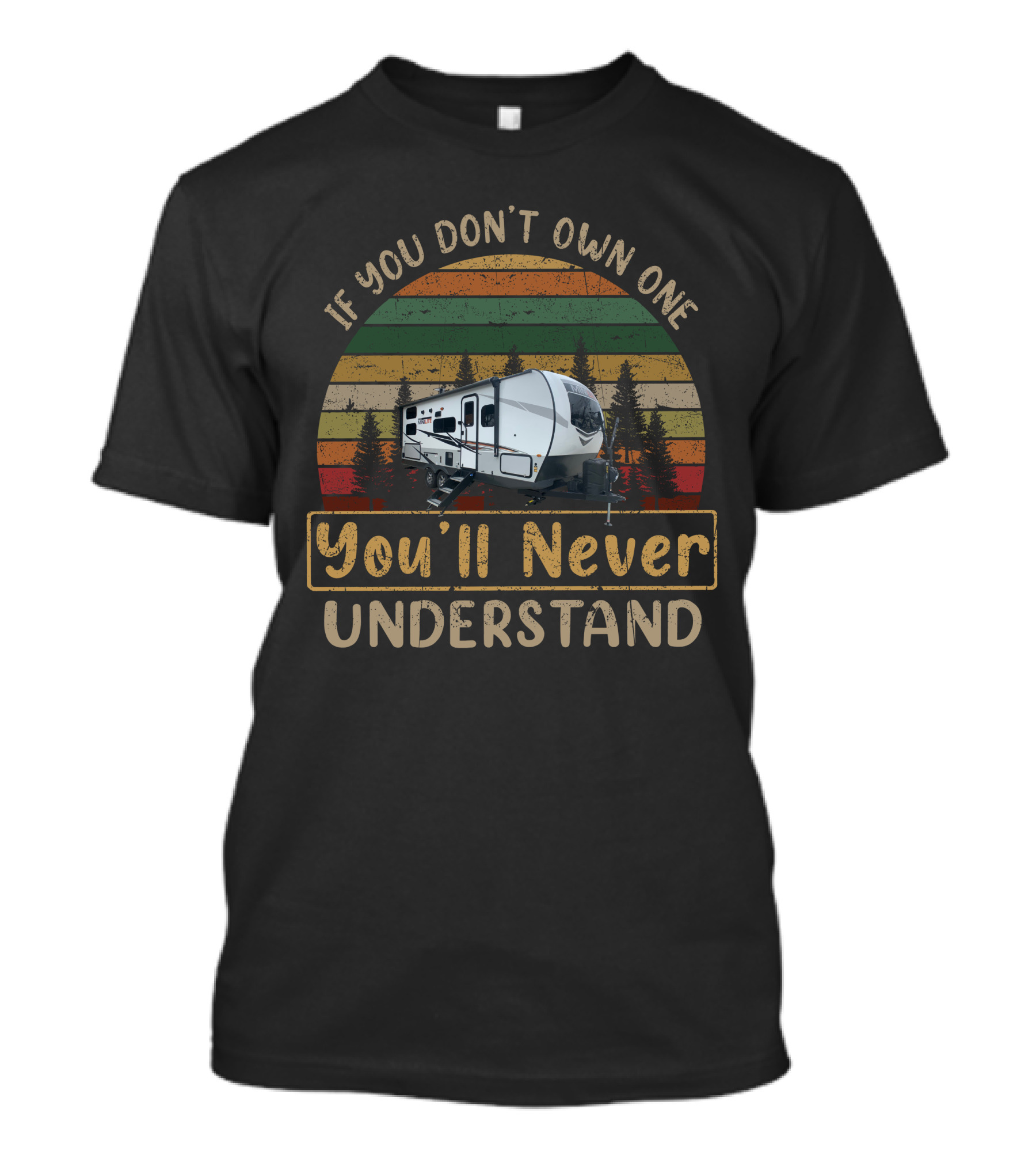 If You Don't Own One You'll Never Understand Mini-Lite 2509s Camper Retro Vintage Forest Scene T-Shirt