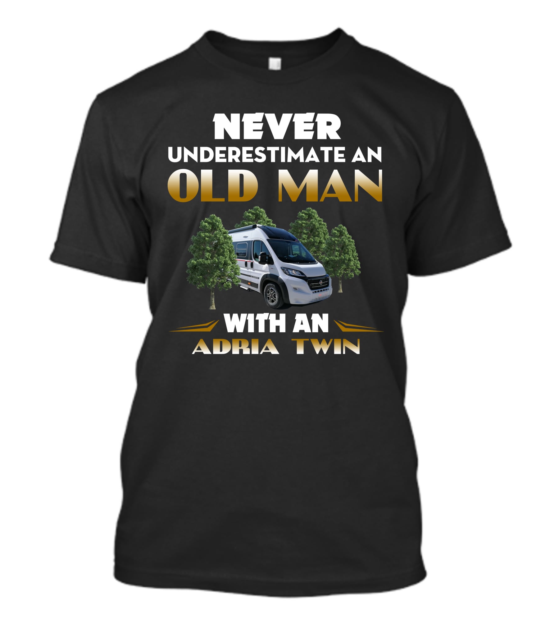Never Underestimate An Old Man With An Adria Twin T-Shirt