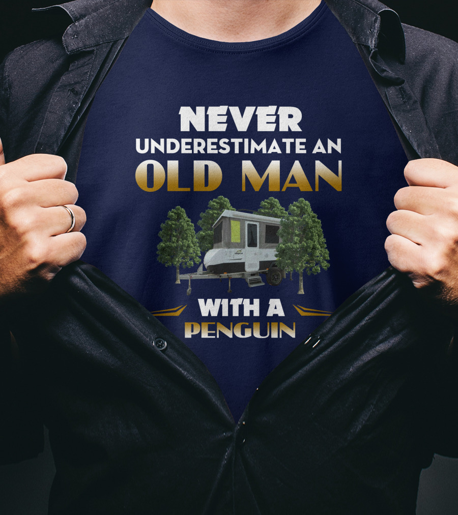 Never Underestimate An Old Man With A Jayco Penguin Outback Camper In Nature T-Shirt