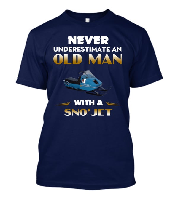 Never Underestimate An Old Man With A Sno'jet 340 T-Shirt