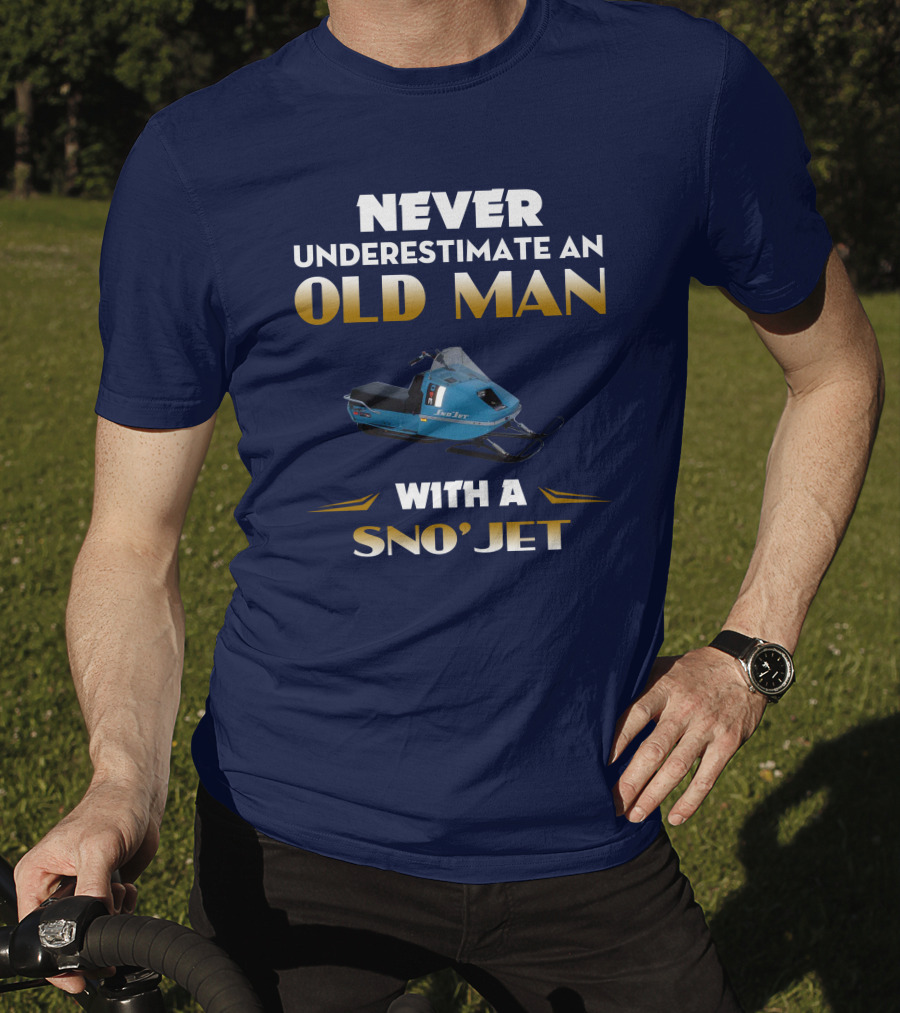 Never Underestimate An Old Man With A Sno'jet 340 T-Shirt