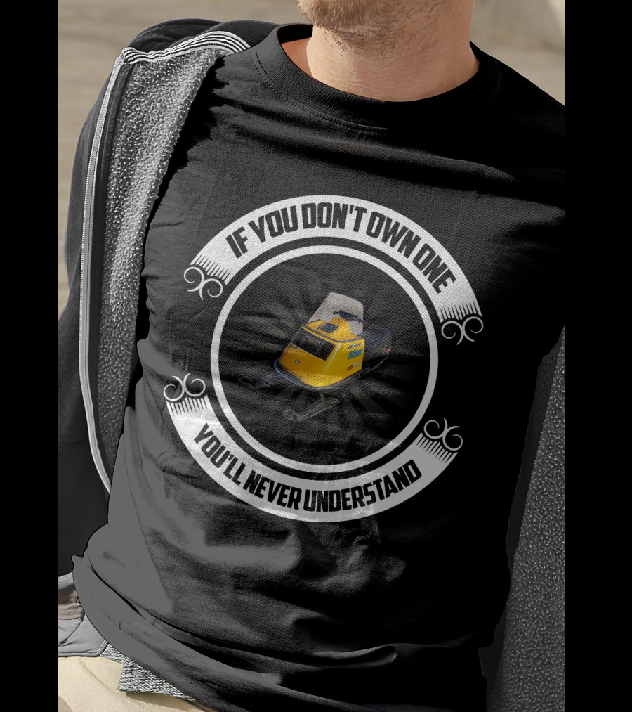 If You Don't Own One You'll Never Understand Skidoo Elan T-Shirt