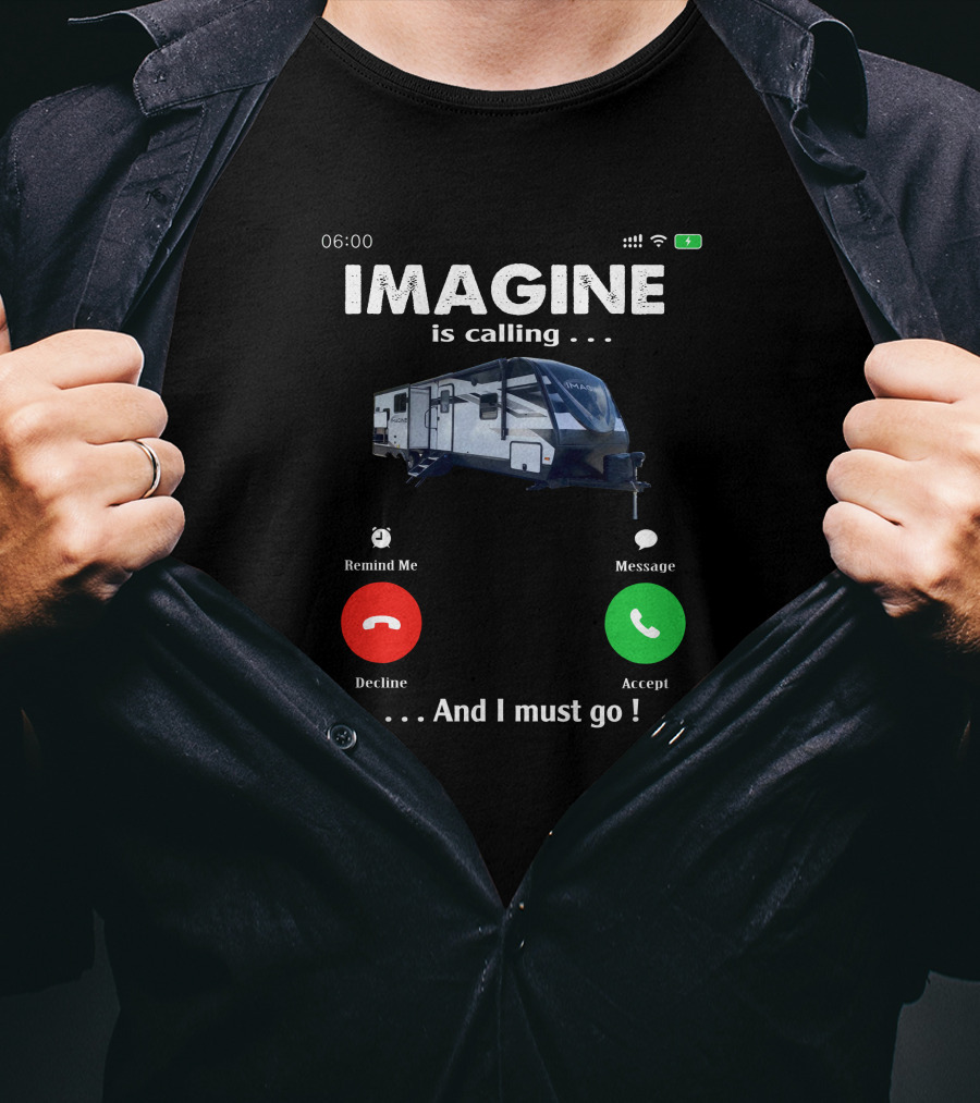 IMAGINE 2760MK Is Calling And I Must Go T-Shirt