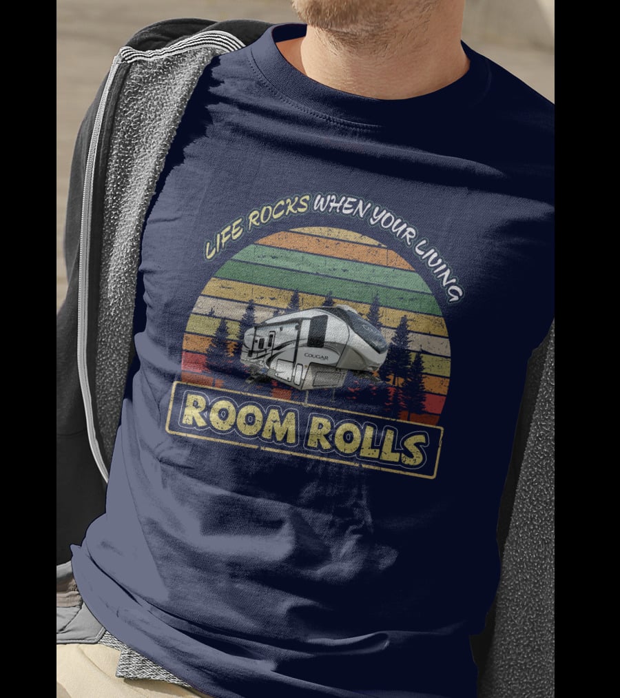 Life Rocks When Your Living Room Rolls Keystone Cougar 25res T-Shirt
