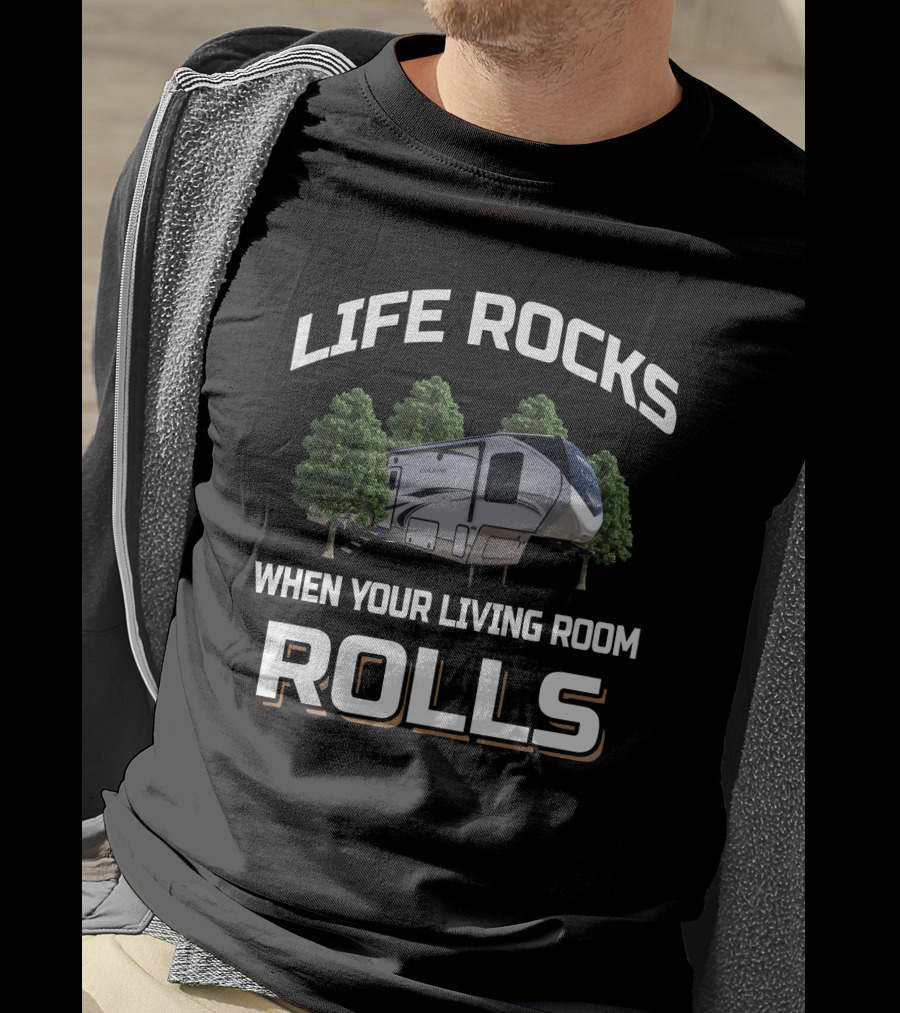 Life Rocks When Your Living Room Rolls Keystone Cougar 316rls T-Shirt