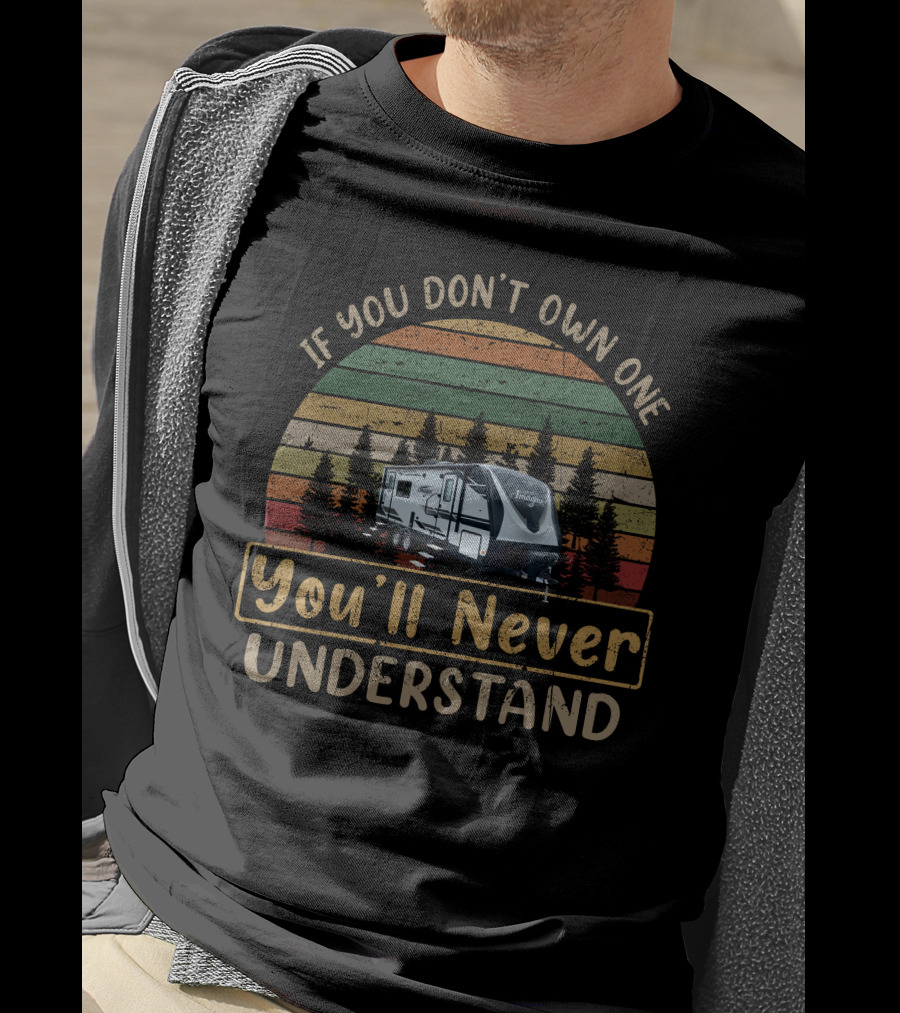 If You Don't Own One You'll Never Understand Grand Design Imagine 2250RK Retro Sunset RV T-Shirt