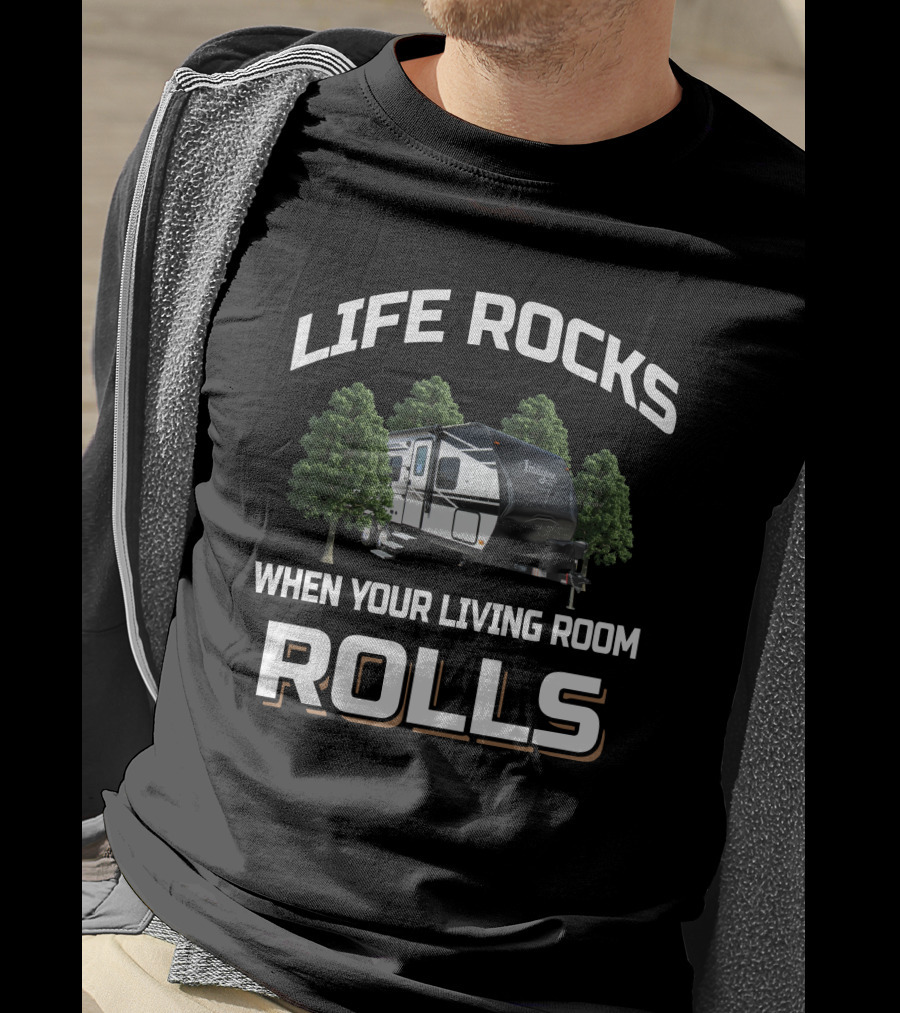 Life Rocks When Your Living Room Rolls Imagine XLS 21BHE T-Shirt