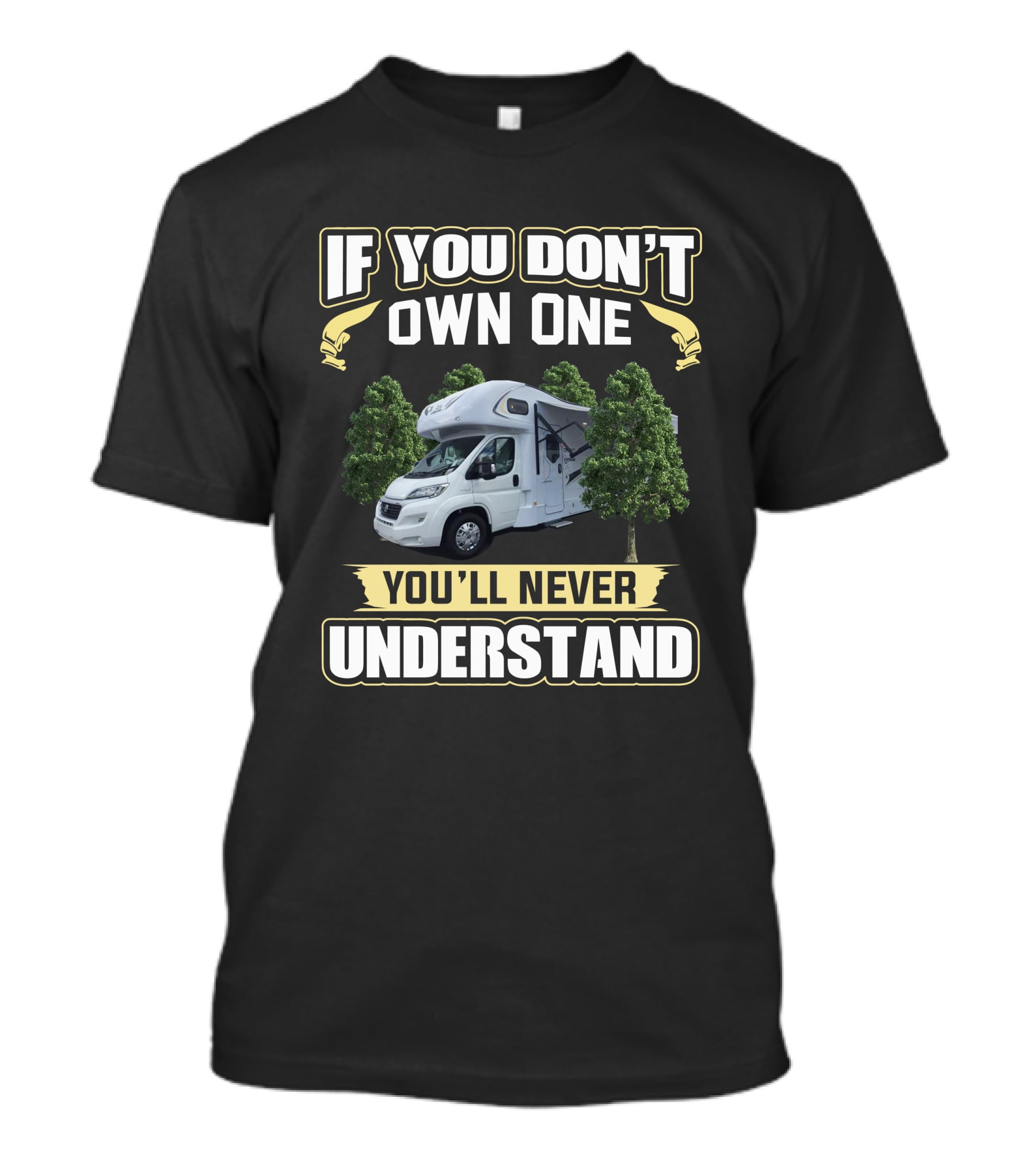 If You Don't Own One You'll Never Understand Jayco Conquest T-Shirt
