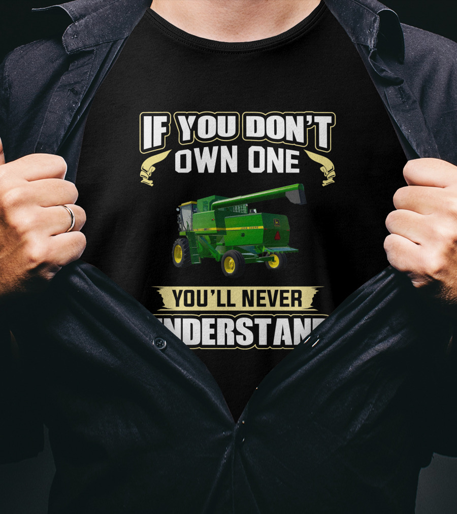If You Don't Own One Jd 8820 You'll Never Understand T-Shirt
