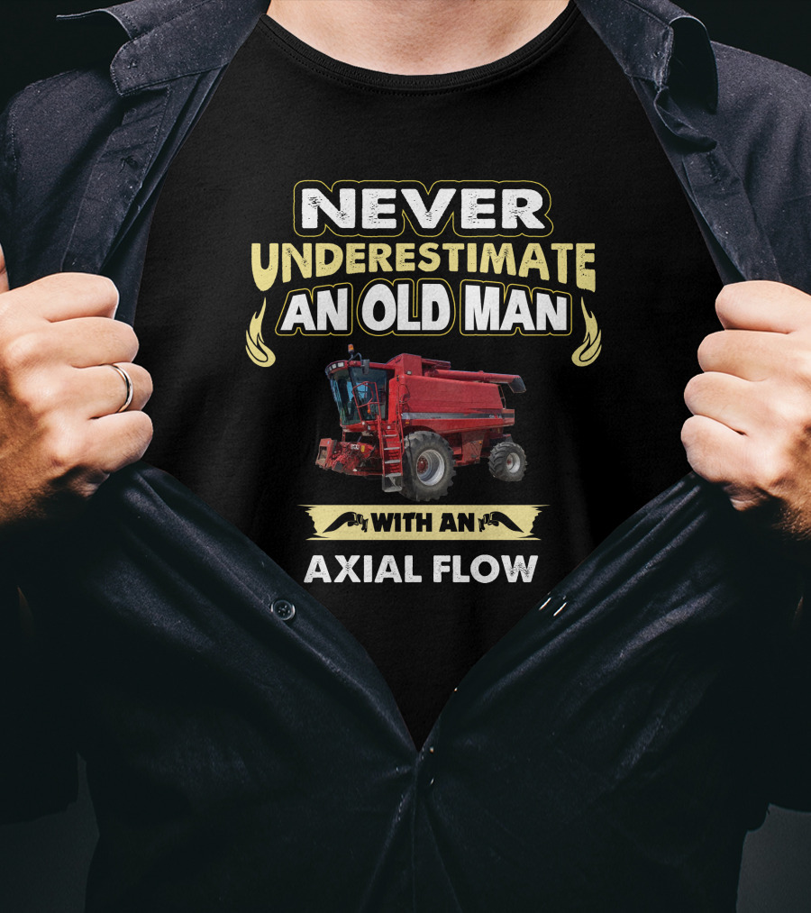 Never Underestimate An Old Man With An Axial Flow 2388 T-Shirt