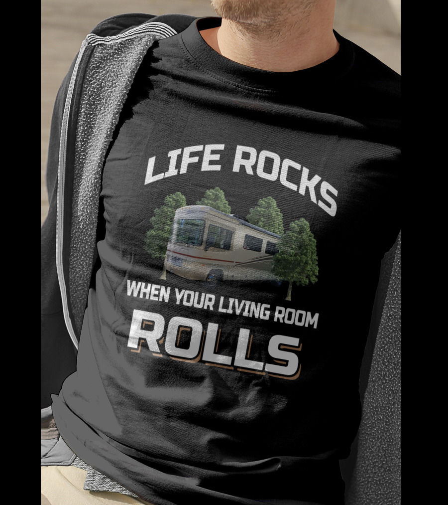 Life Rocks When Your Living Room Rolls Fleetwood Storm T-Shirt