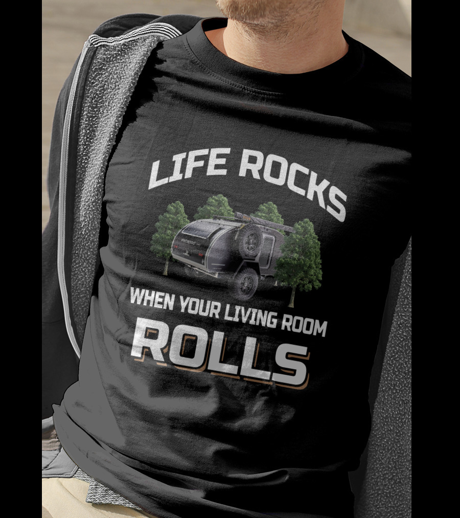 Life Rocks When Your Living Room Rolls Escapod T-Shirt
