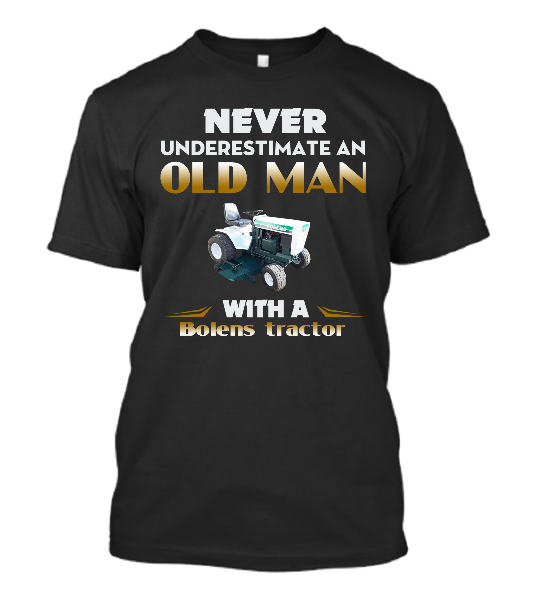 Never Underestimate An Old Man With A Bolens Tractor T-Shirt