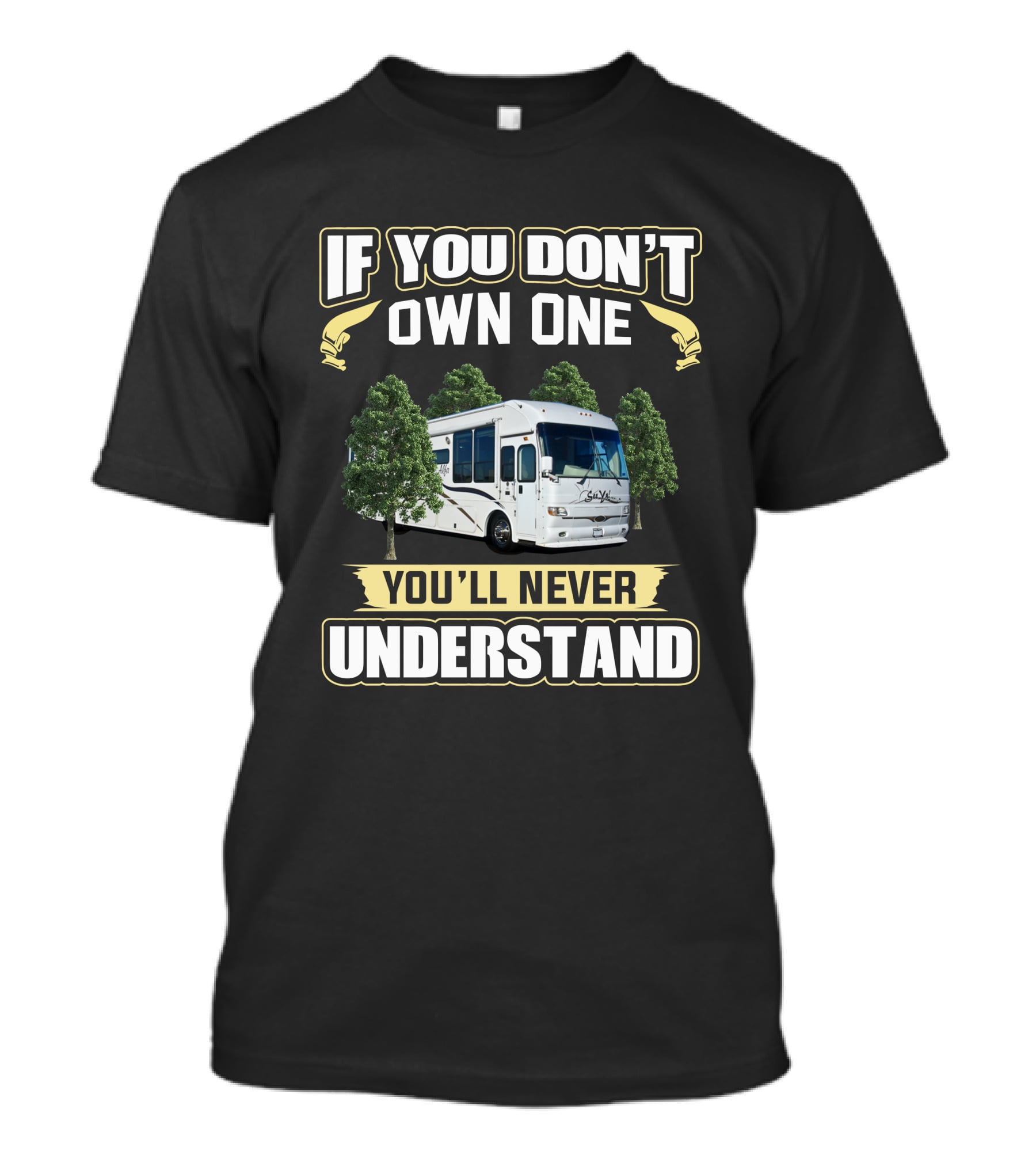 If You Don't Own One You'll Never Understand Alfa See Ya RV T-Shirt