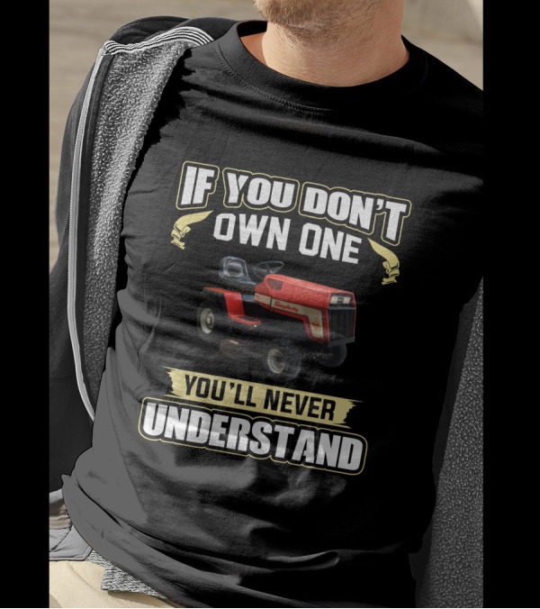 Simplicity If You Don't Own One You'll Never Understand T-Shirt