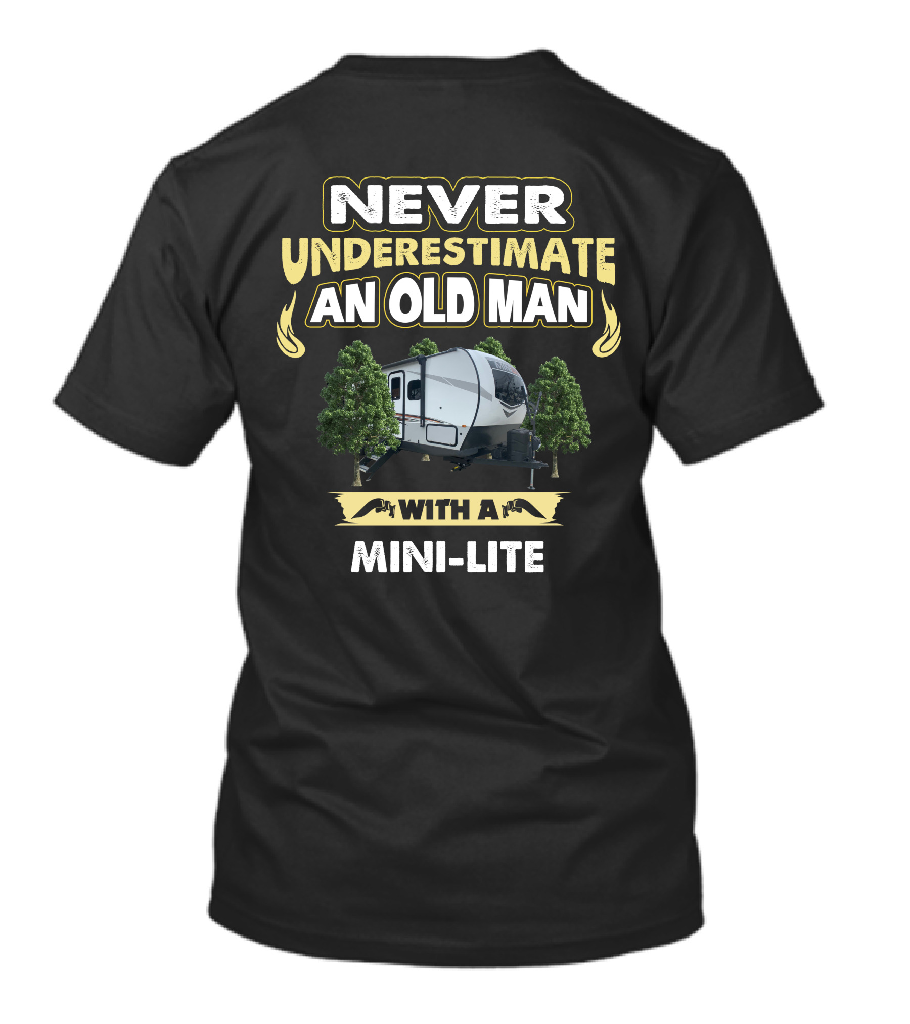 NEVER UNDERESTIMATE AN OLD MAN WITH A MINI-LITE T-Shirt