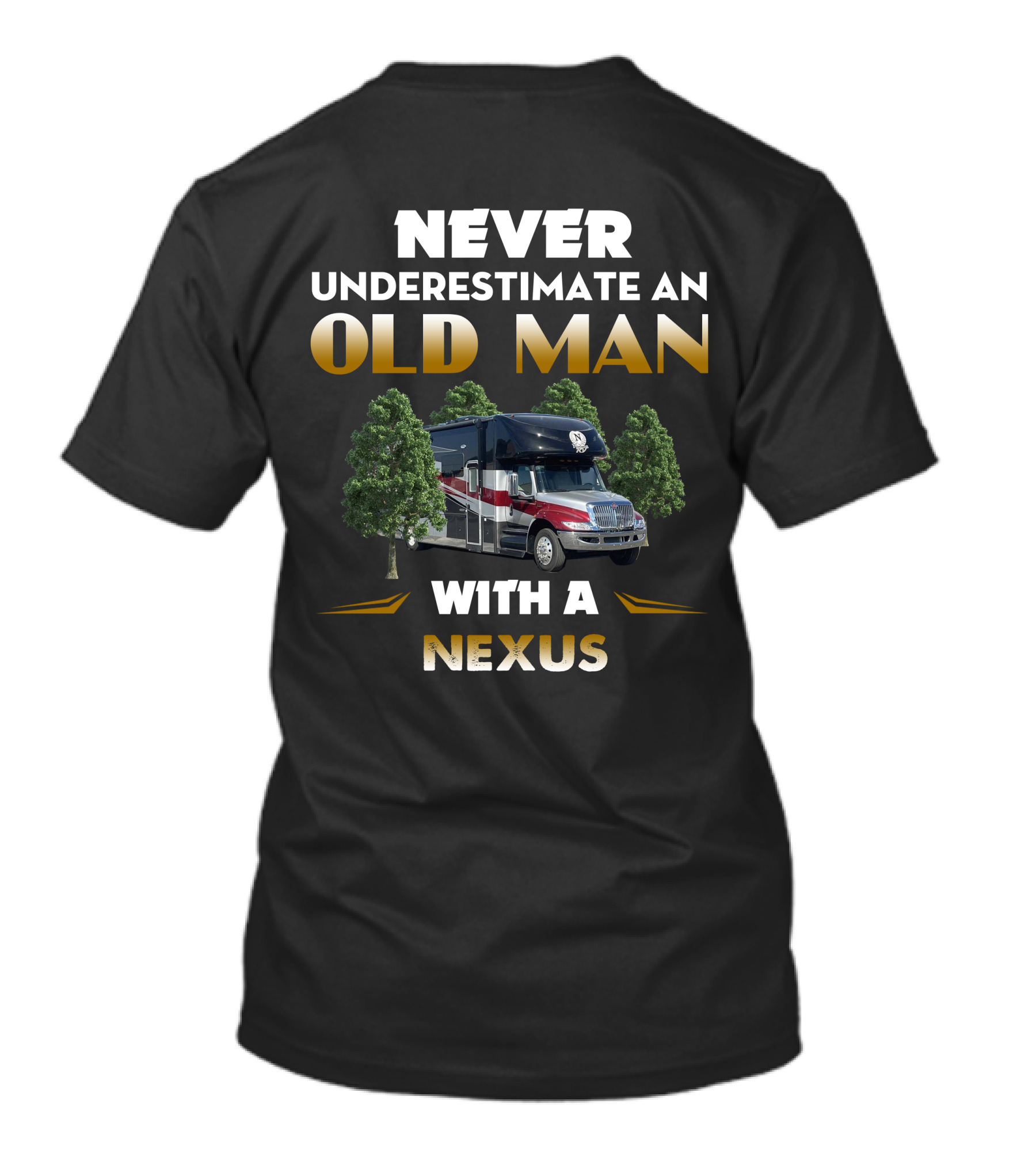 NEVER UNDERESTIMATE AN OLD MAN WITH A NEXUS T-Shirt