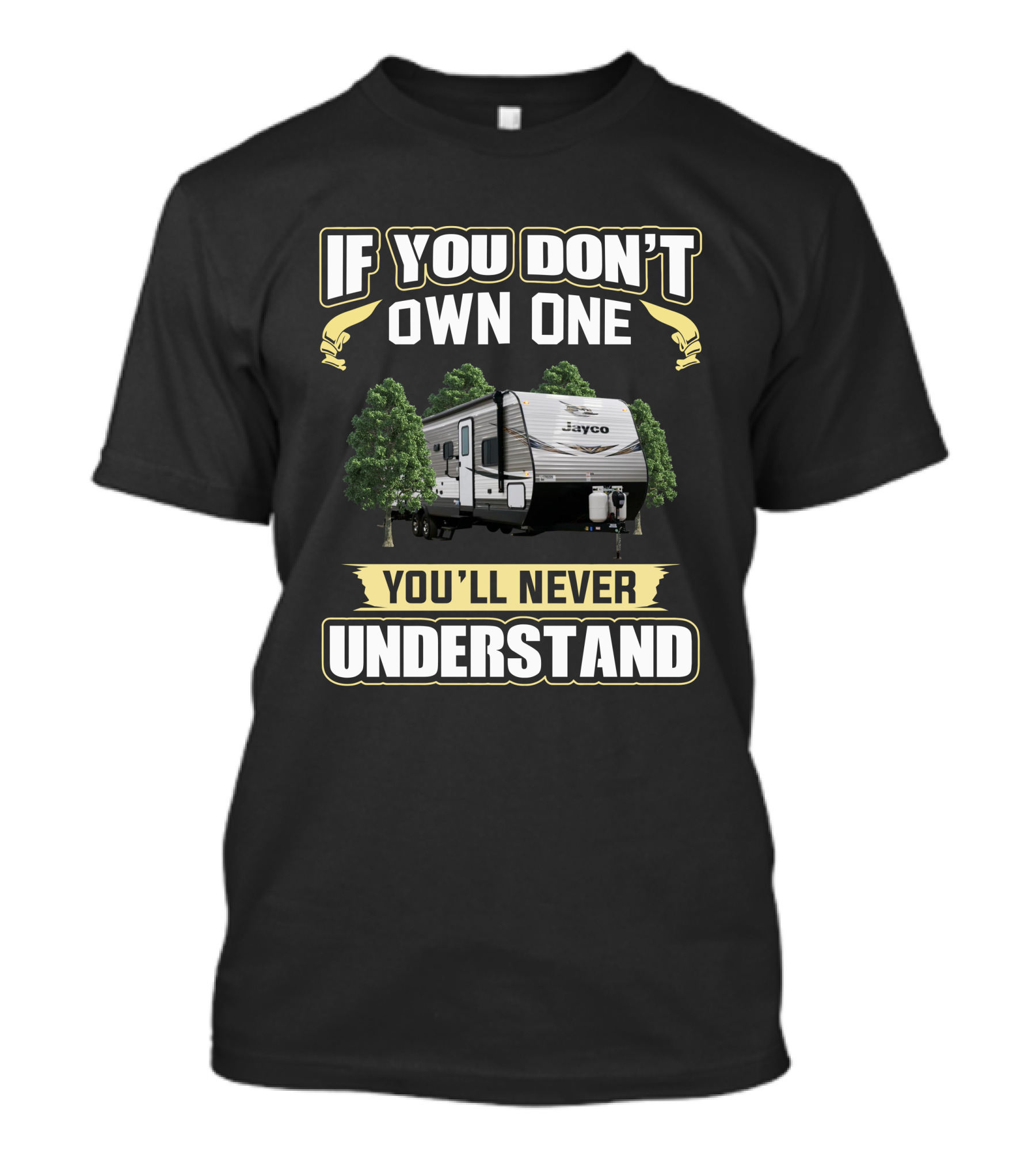 If You Don't Own One You'll Never Understand Jayco Jay Flight 32BHDS T-Shirt