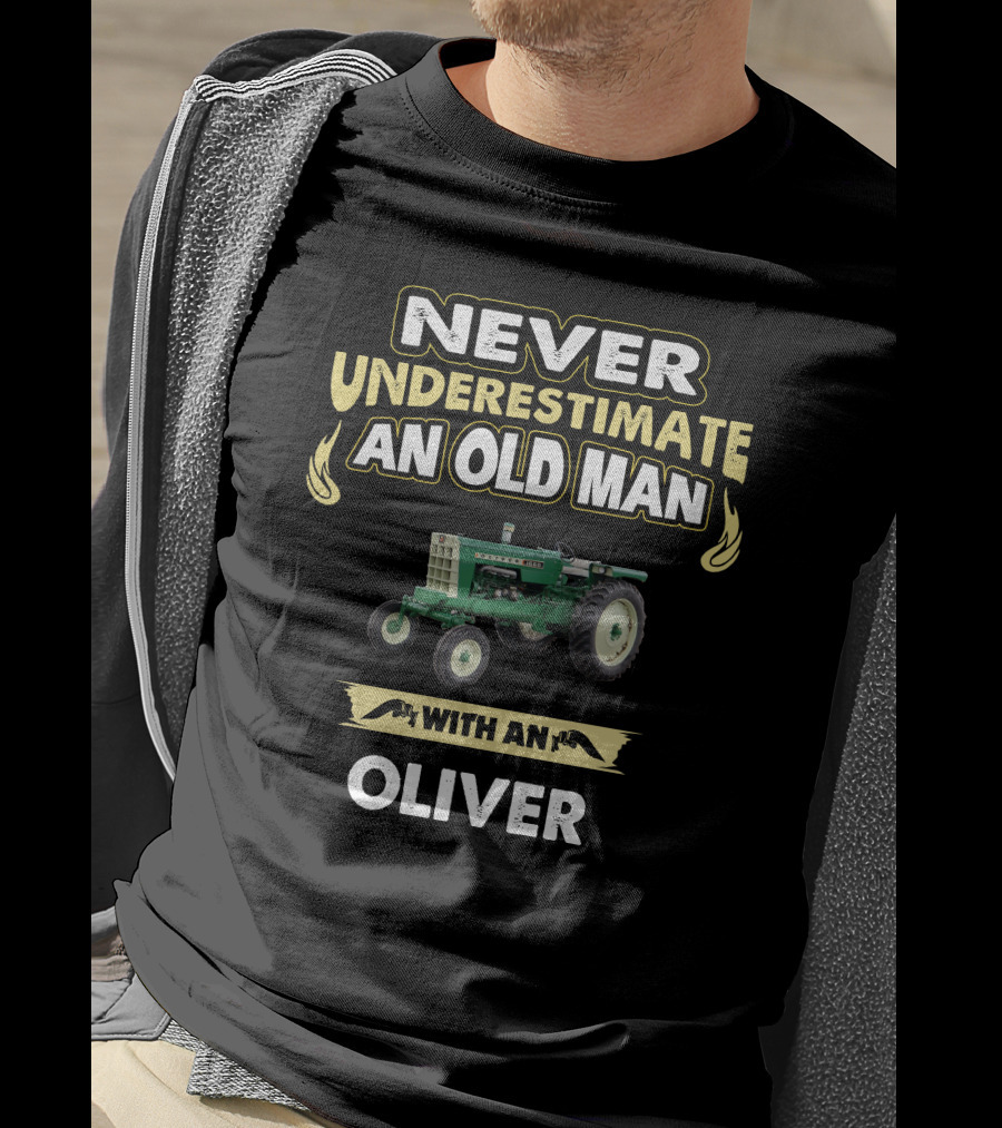 Never Underestimate An Old Man With An Oliver Tractor T-Shirt