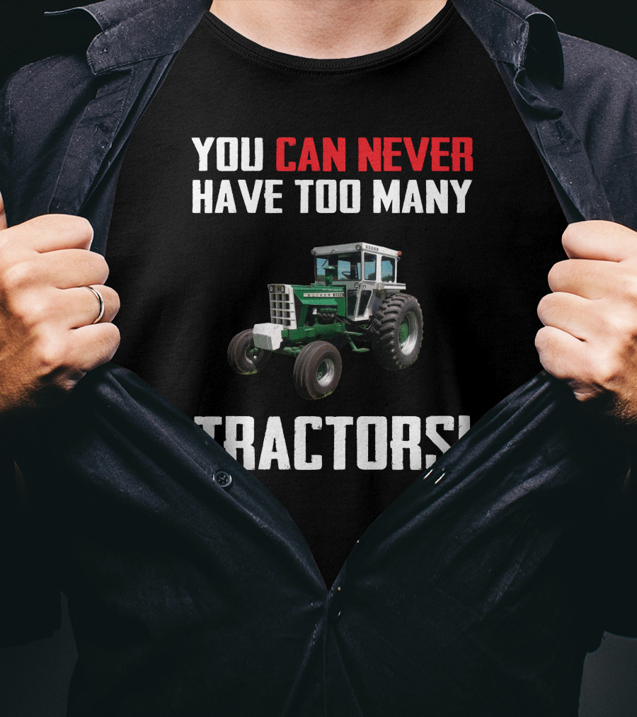 You Can Never Have Too Many Tractors Oliver 2255 T-Shirt
