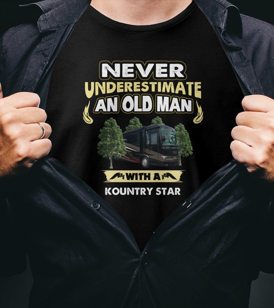 Never Underestimate An Old Man With A Kountry Star T-Shirt