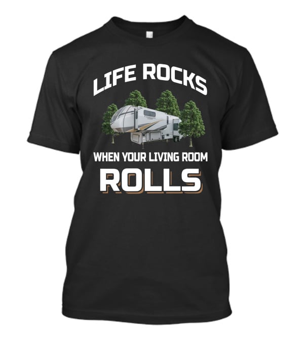 Life Rocks When Your Living Room Rolls Alliance Paradigm 372RK T-Shirt