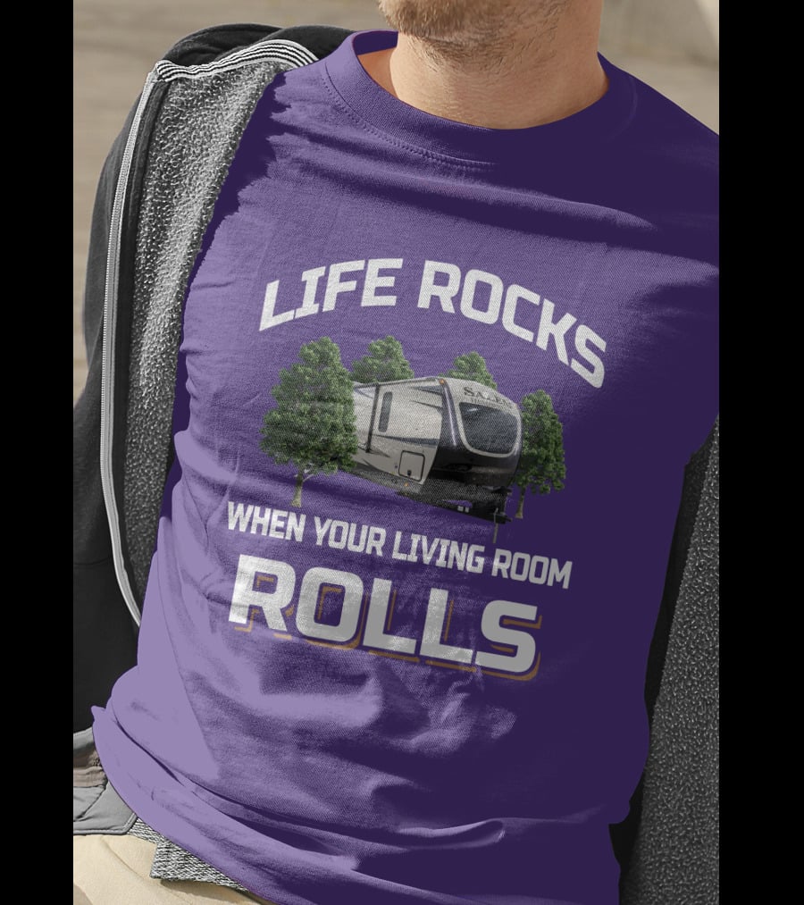 LIFE ROCKS WHEN YOUR LIVING ROOM ROLLS Salem Hemisphere RV Camper Trees T-Shirt