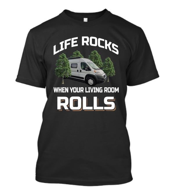 Life Rocks When Your Living Room Rolls Coachmen Nova T-Shirt
