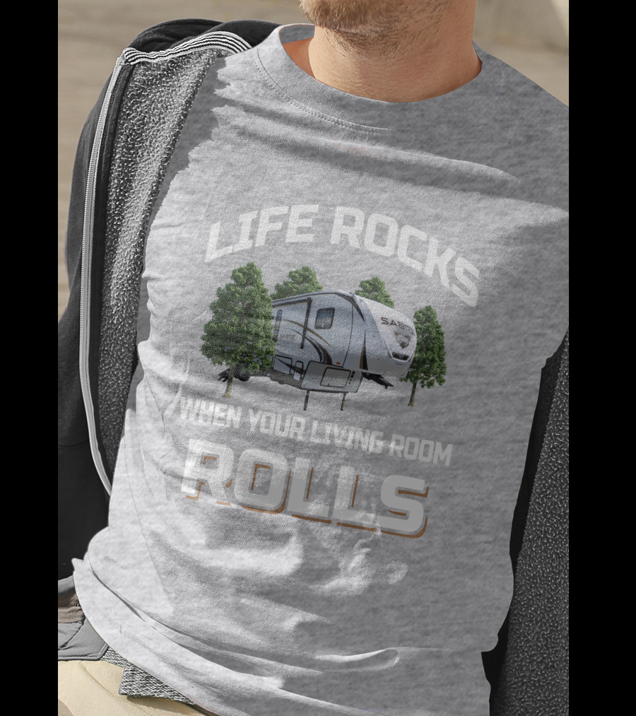 Life Rocks When Your Living Room Rolls Sabre 36Bhq T-Shirt