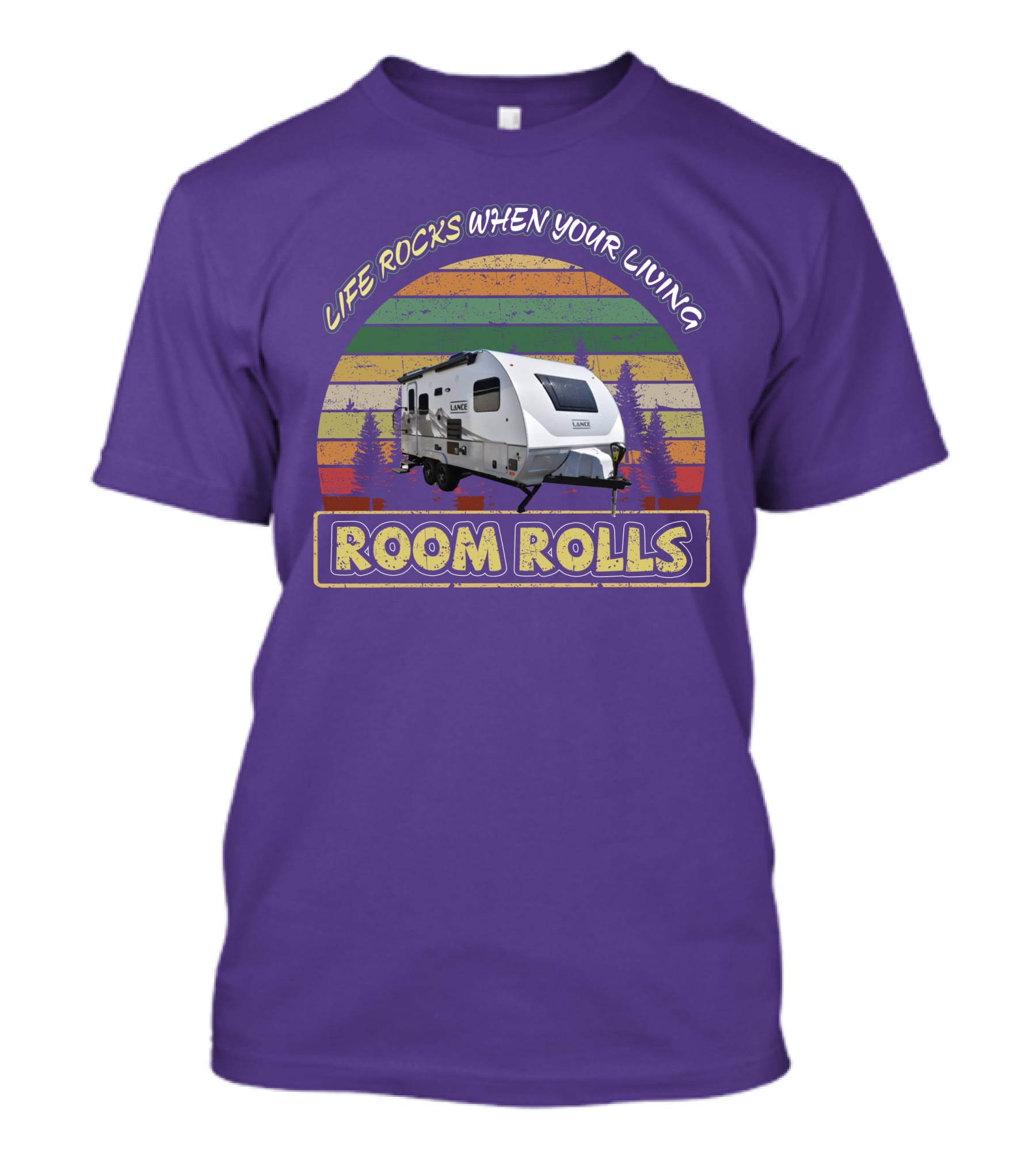 Lance Camper Life Rocks When Your Living Room Rolls 1685 T-Shirt