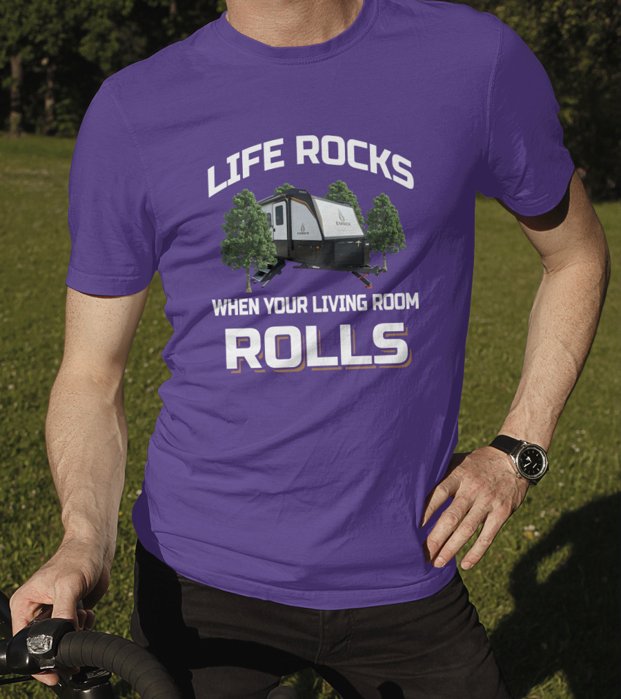 Life Rocks When Your Living Room Rolls Ember T-Shirt