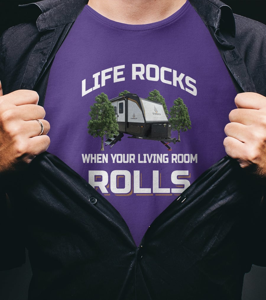 Life Rocks When Your Living Room Rolls Ember T-Shirt