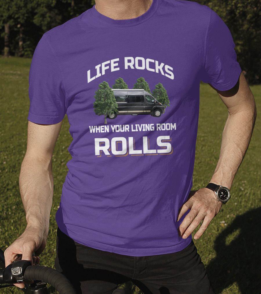 LIFE ROCKS WHEN YOUR LIVING ROOM ROLLS Travato Van Camper Trees T-Shirt