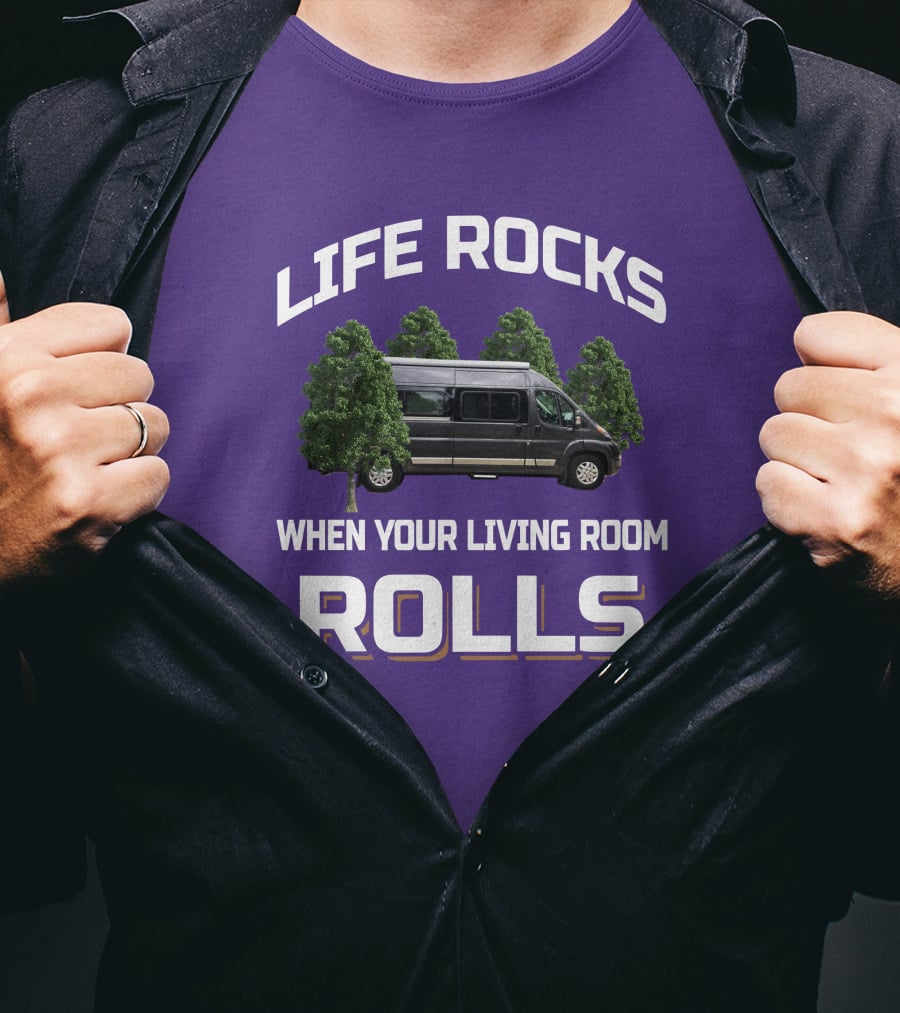 LIFE ROCKS WHEN YOUR LIVING ROOM ROLLS Travato Van Camper Trees T-Shirt