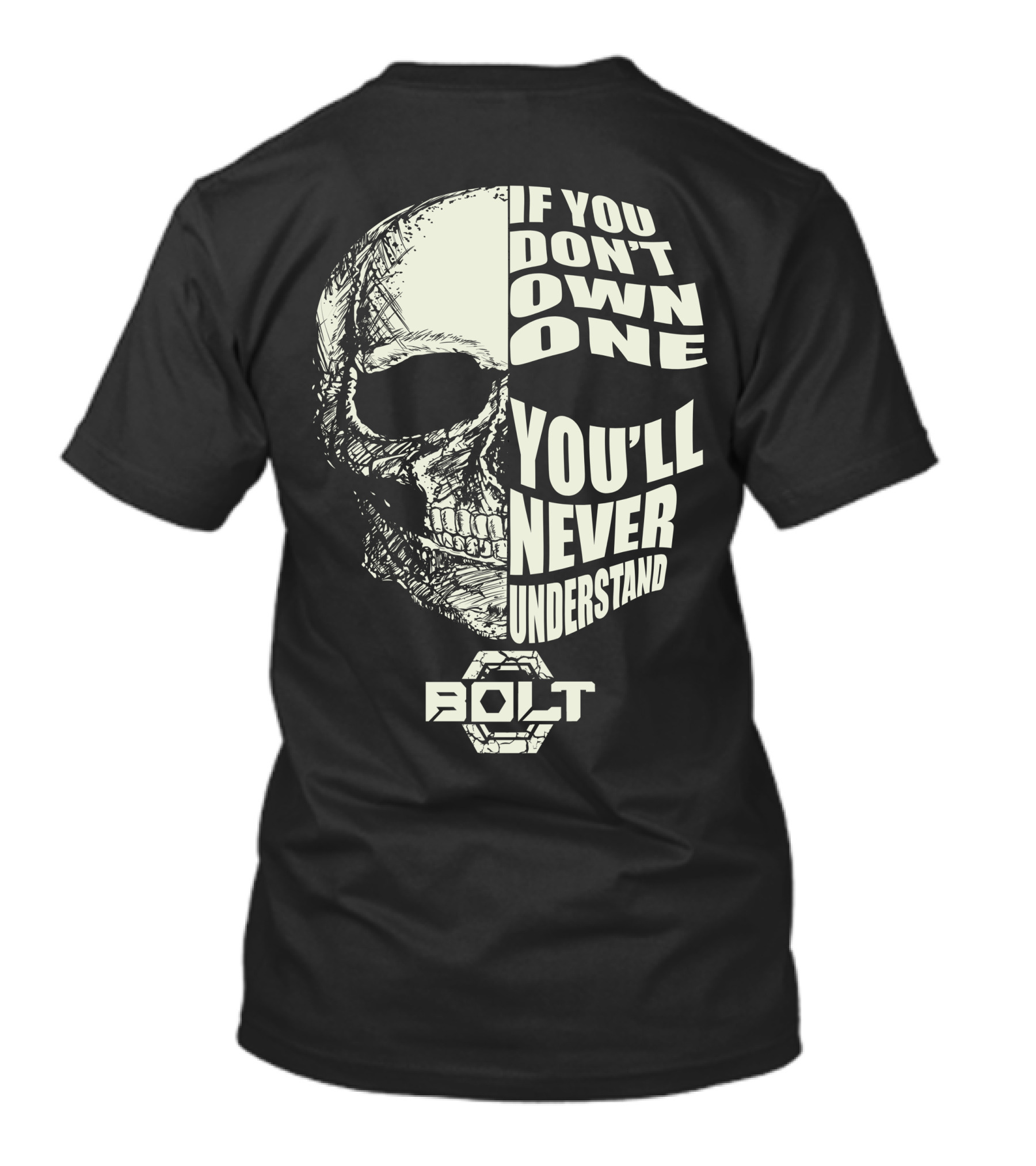 YAMAHA BOLT IF YOU DON'T OWN ONE YOU'LL NEVER UNDERSTAND T-Shirt