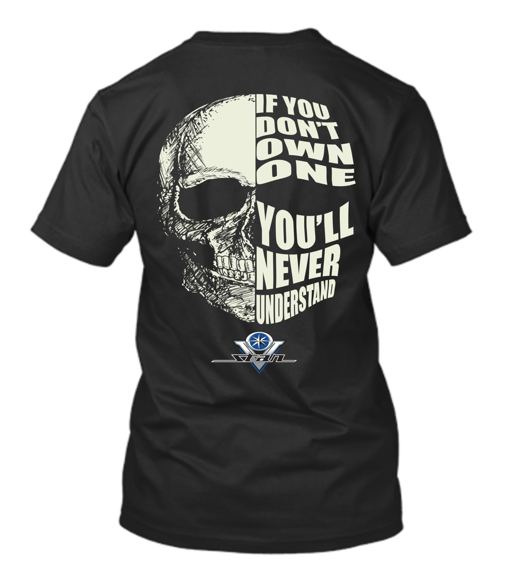 If You Don't Own One You'll Never Understand Yamaha V Star Skull T-Shirt