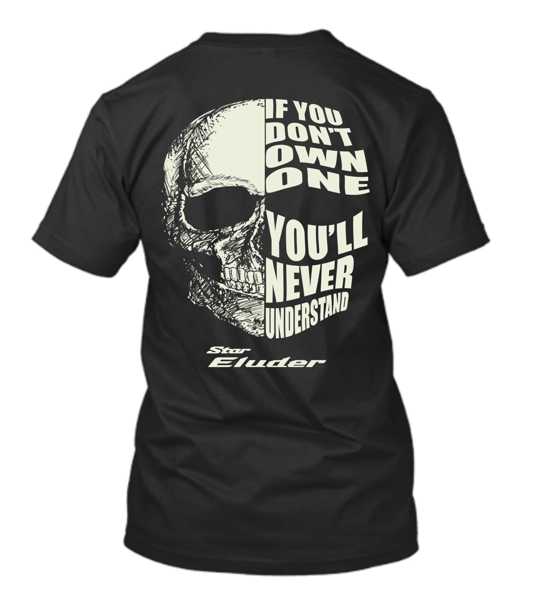 If You Don't Own One You'll Never Understand Star Eluder T-Shirt