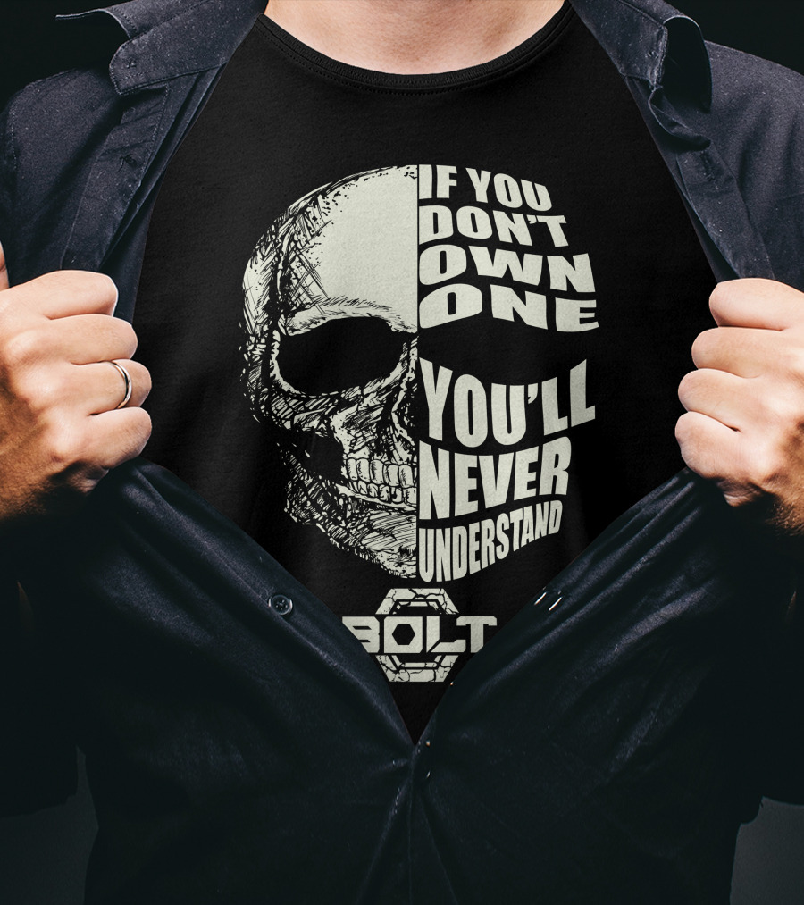 If You Don't Own One You'll Never Understand BOLT YAMAHA T-Shirt