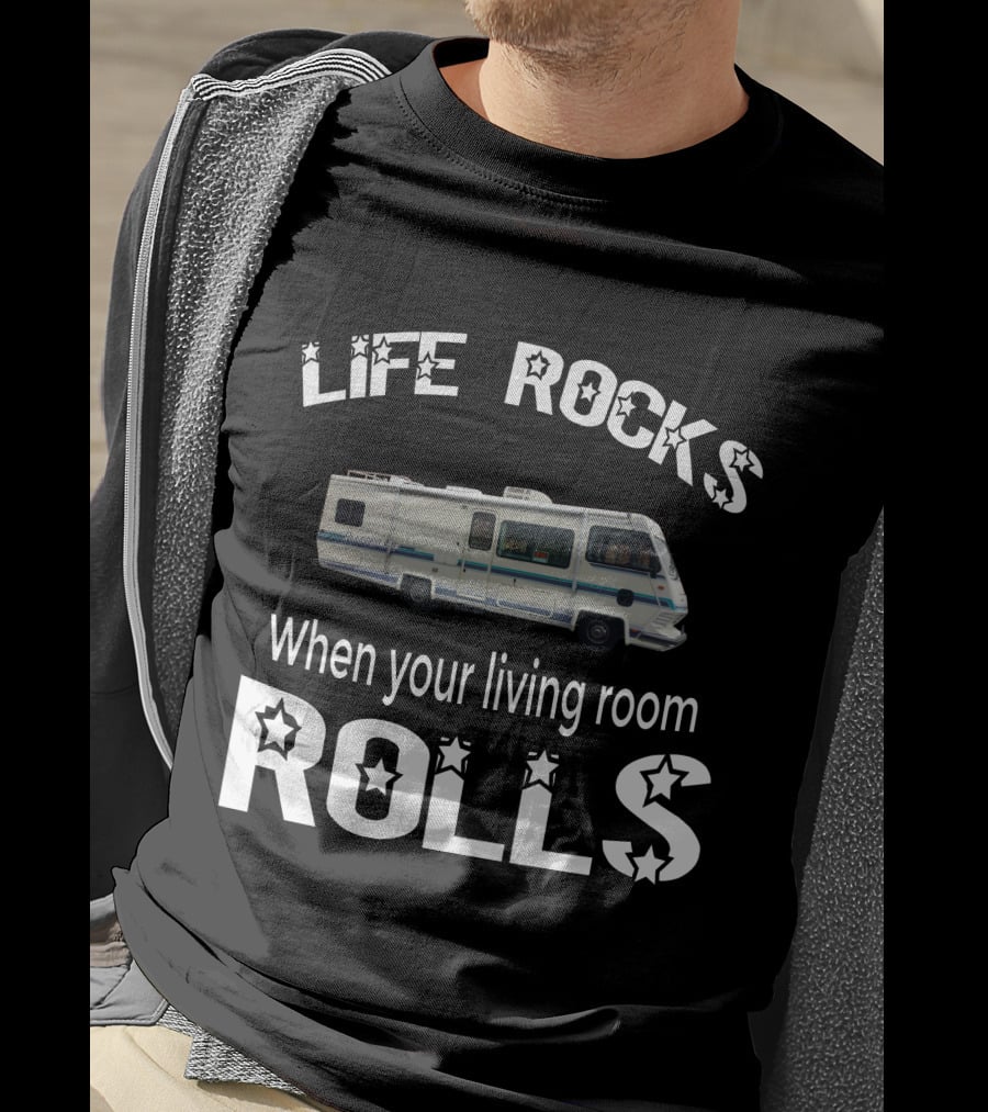 Life Rocks When Your Living Room Rolls 1993 Allegro Bay T-Shirt