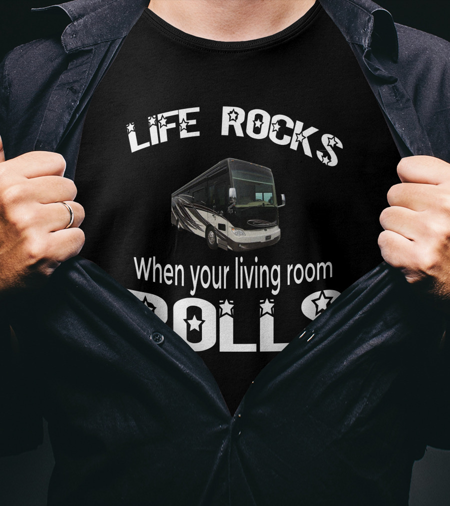 LIFE ROCKS When Your Living Room Rolls Tiffin Allegro Bus 37AP T-Shirt