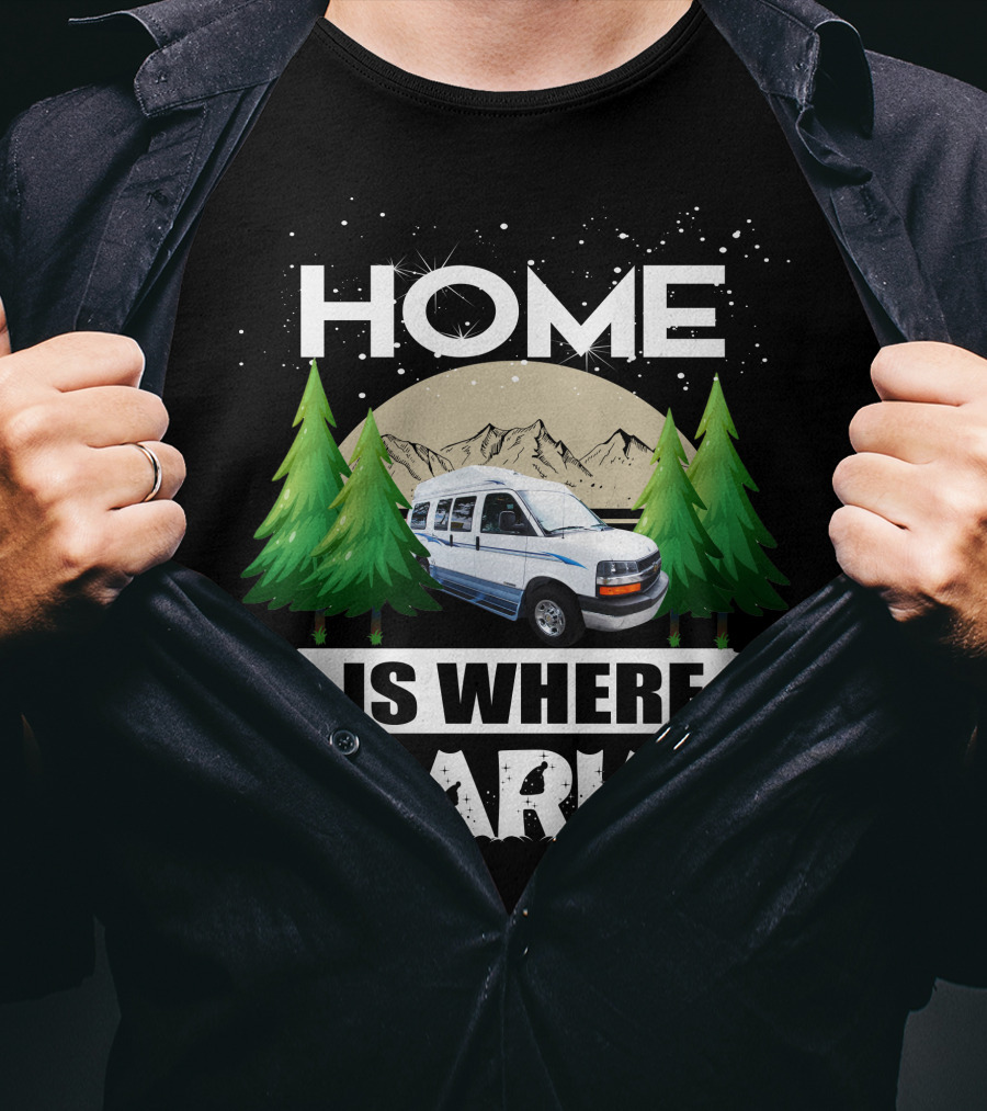 Roadtrek 170 Popular Home Is Where I Park It Camper Van Forest Mountain Scene T-Shirt