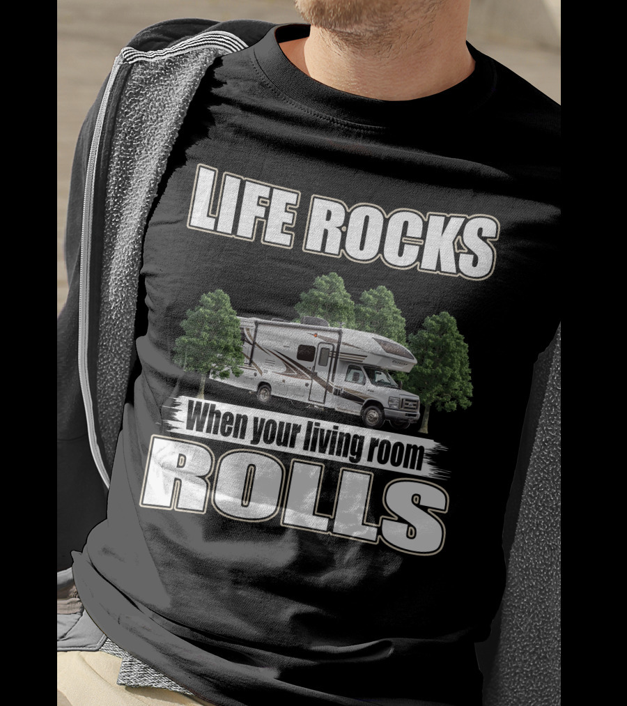 LIFE ROCKS When Your Living Room Rolls Entegra Odyssey 31F T-Shirt