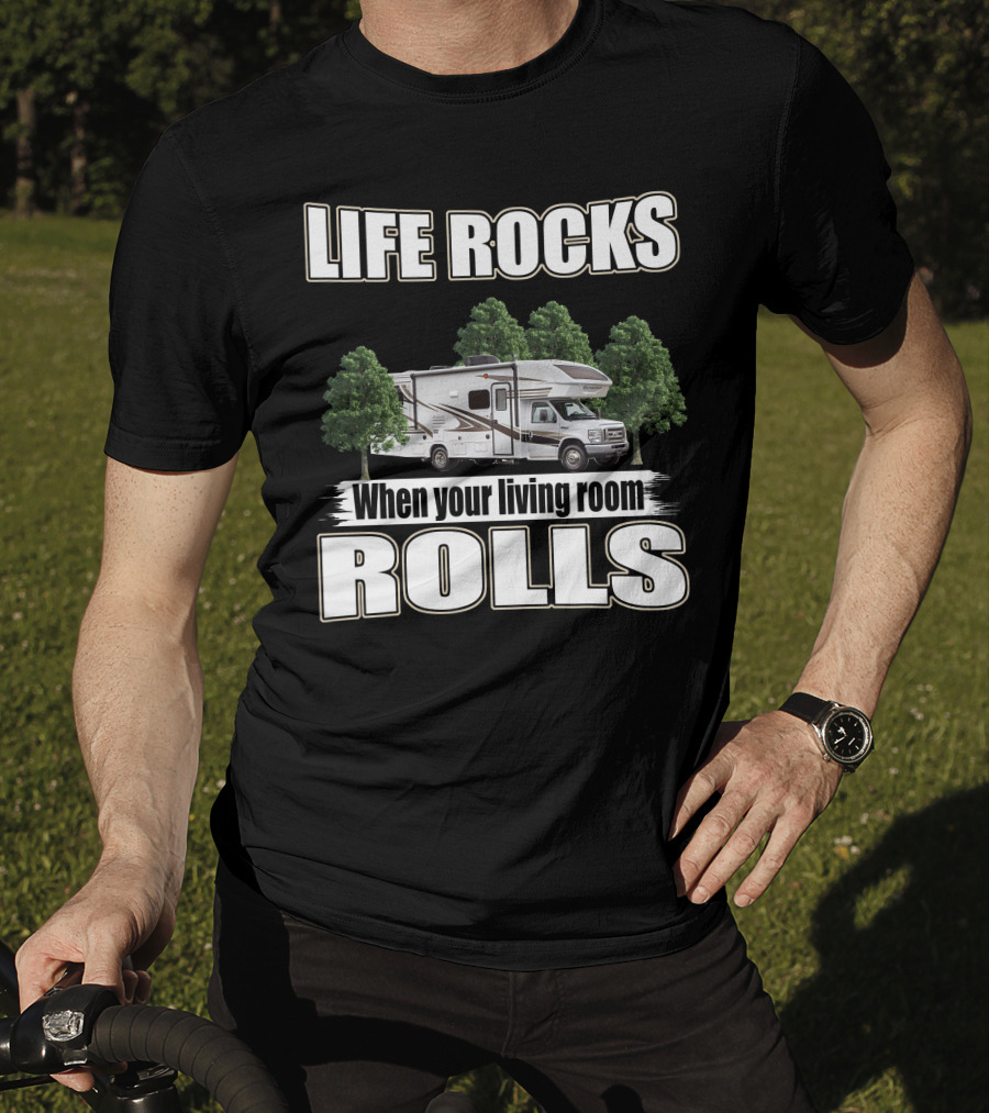 LIFE ROCKS When Your Living Room Rolls Entegra Odyssey 31F T-Shirt