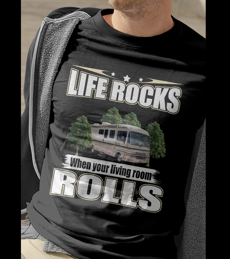 LIFE ROCKS When Your Living Room Rolls Fleetwood Bounder RV T-Shirt