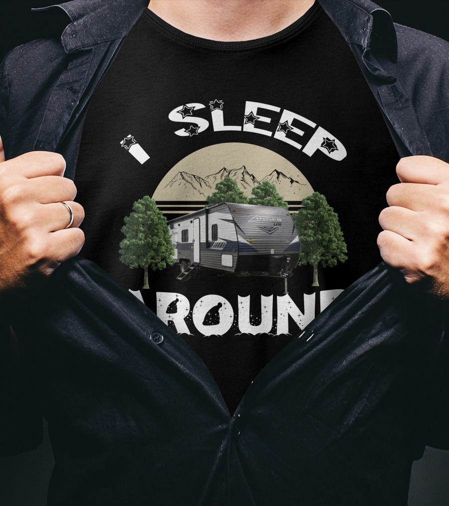 I SLEEP AROUND Zinger 252BH Travel Trailer Mountains And Trees T-Shirt